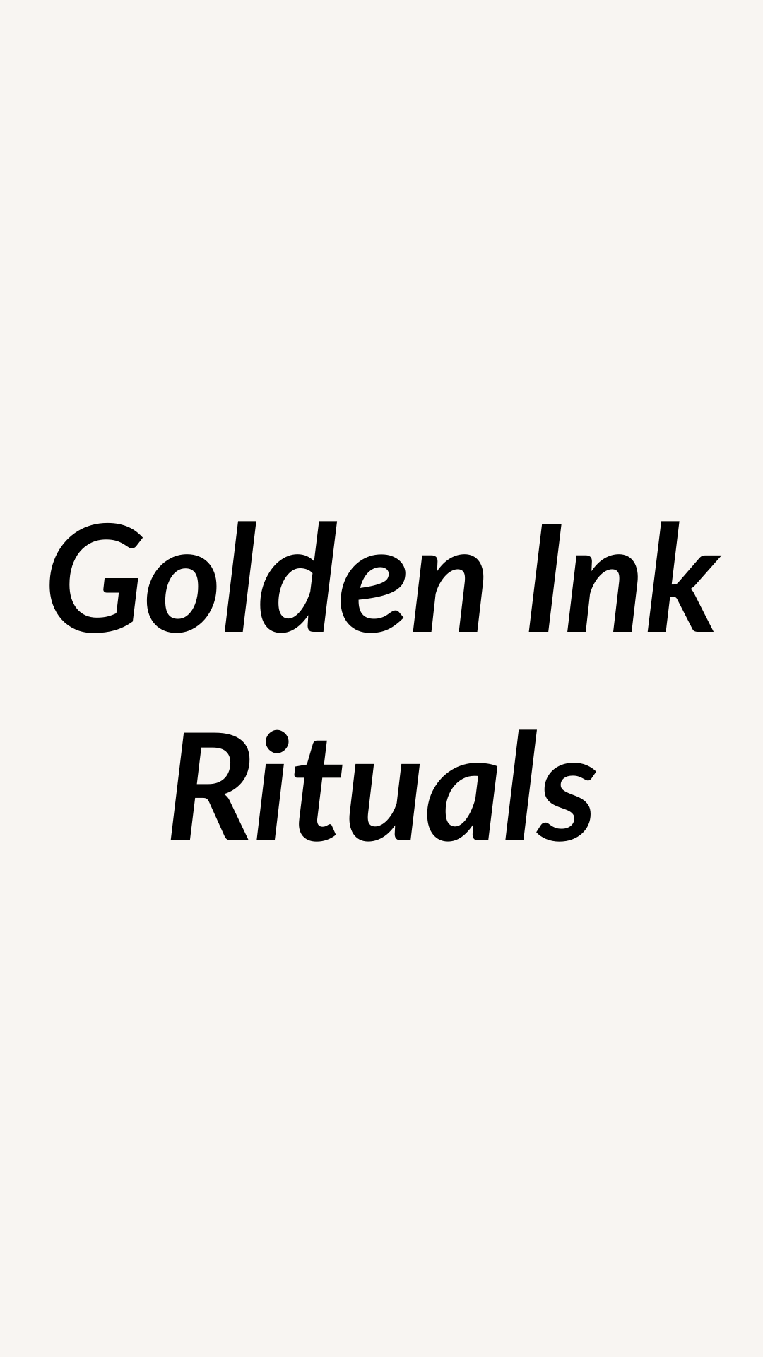 Golden Ink Rituals